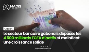 Secteur privé gabonais : la hausse des dépôts confirme la confiance économique